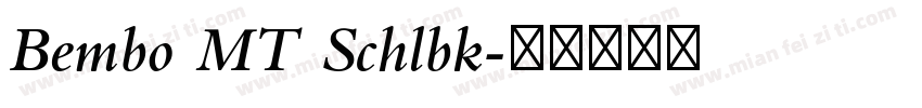 Bembo MT Schlbk字体转换